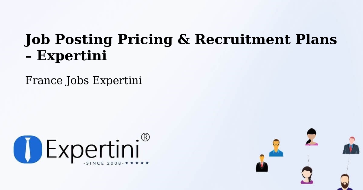 Job Posting Pricing & Recruitment Plans – Osny - Osny, France Jobs Expertini